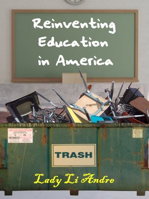 cover image of Reinventing Education in America